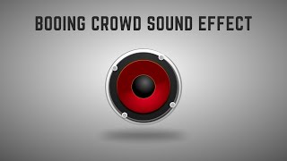 Booing Crowd Sound Effect [upl. by Adnola]