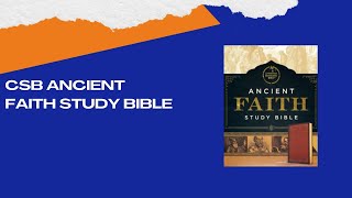 CSB Ancient Faith Study Bible [upl. by Oiretule]