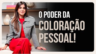 Como a COLORAÇÃO PESSOAL realça sua BELEZA e transforma sua AUTOESTIMA [upl. by Llenaj]