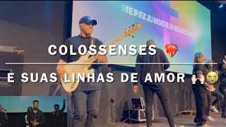 COLOSSENSES E SUAS LINHAS DE AMOR LUCAS GARCIA GET CHURCH  MEDLEY [upl. by Turtle]