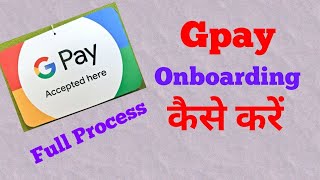 Gpay business merchant onboarding kaise kare  Gpay onboarding full process Gpay onboarding [upl. by Edgardo]