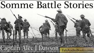 WORLD WAR 1 Somme Battle Stories by Alec John Dawson Unabridged audiobook FAB [upl. by Acyre]