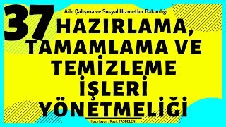 HAZIRLAMA TAMAMLAMA VE TEMİZLEME İŞLERİ YÖNETMELİĞİ İSG Hazırlık [upl. by Alikee693]