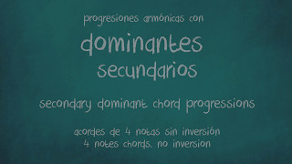 Progresiones Armonicas  Dominantes Secundarios ejemplos 1a5 [upl. by Gilmore974]