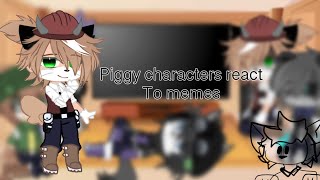 Piggy reacts to memes Part 1 [upl. by Adaj]