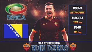 FIFA 17 PRO CLUB  Come Fare Edin Dzeko [upl. by Angell]