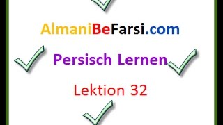 Persisch lernen Lektion 32 [upl. by Yhtac]