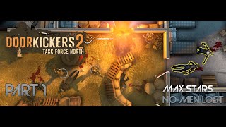 Door Kickers 2  Part 1 Walkthrough  Max stars NO men lost [upl. by Balf386]