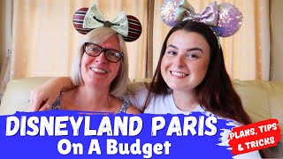 BOOKING DISNEYLAND PARIS ON A BUDGET  Our Plans Tips amp Tricks [upl. by Ajdan]