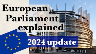 European Parliament explained  2024 update [upl. by Emrich947]