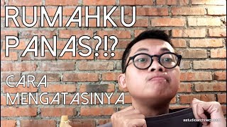 Rumahku Terasa Panas  Cara mengatasinya  vlog [upl. by Annadiana]