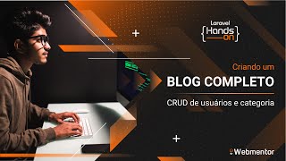 Laravel Hands On  Blog Completo Aula CRUD de usuários e categorias laravel laravelcourse [upl. by Mikes982]