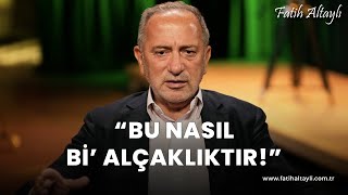 Fatih Altaylı yorumluyor quotBu nasıl bi alçaklıktırquot [upl. by Treacy]