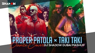 Proper Patola X Taki Taki  Dance Cover  MehekKhushboo amp Sarthak  DJ Shadow Dubai Mashup [upl. by Belda]