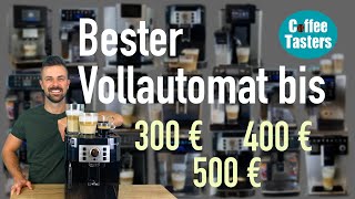 Kaffeevollautomaten Test 2024 ❤️ Teil 1 Modelle bis ca 500 Euro  Empfehlungen [upl. by Amerak]