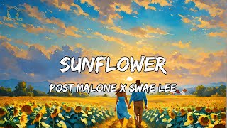 Sunflower  Post Malone x swae lee  Lyrics [upl. by Vernen]