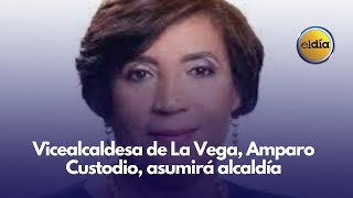 Vicealcaldesa de La Vega Amparo Custodio asumirá alcaldía [upl. by Perri]