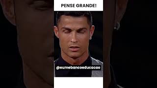 PENSE GRANDE cristianoronaldo cristiano motivation [upl. by Oliviero]