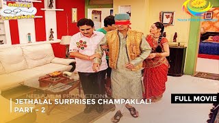 Jethalal Surprises Champaklal IFULL MOVIE Part 2  Taarak Mehta Ka Ooltah Chashmah Ep 1510 to 1512 [upl. by Nirad]