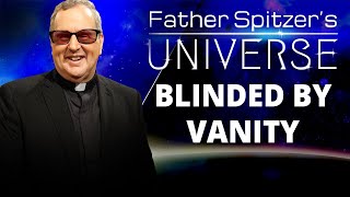 Father Spitzer’s Universe  20221102  The Deadly Sins [upl. by Anaela]