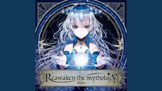 Reawaken the mythology [upl. by Feetal426]