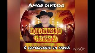 amor dividido Dionísio costa oficial [upl. by Araj]