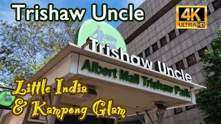 SINGAPORE Trishaw Uncle  Little India amp Kampong Glam Tour  4K [upl. by Airamzul]