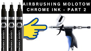 Airbrushing Molotow Chrome Ink Part 2  Thinning It For Great Results [upl. by Imij]