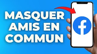 Comment Masquer Les Amis En Commun Sur Facebook  FACILE [upl. by Aelem]