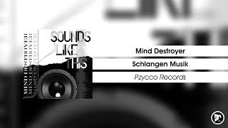 Mind Destroyer  Schlangen Musik [upl. by Philippa]