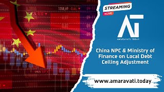 China NPC amp Ministry of Finance on Local Debt Ceiling Adjustment  Amaravati Today [upl. by Robinetta]