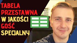 Co to jest tabela przestawna i jak ją wykorzystać w jakości vlog 30 [upl. by Janerich]