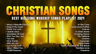 Hillsong Worship Christian Worship Songs 2024 🙏 Best Hillsong Worship Songs Playlist 2024 Lyrics [upl. by Hamner]