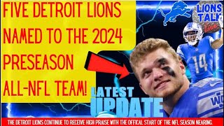 NEWS UPDATE FIVE DETROIT LIONS NAMED TO THE 2024 PRESEASON NFL TEAM [upl. by Lalise509]