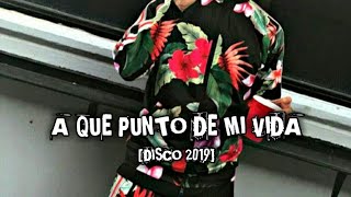 Grupo Codiciado  A Que Punto De Mi Vida ESTRENO DISCO 2019 [upl. by Venable]