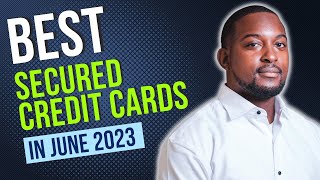 BEST SECURED Credit Cards In 2023 [upl. by Ynittirb109]