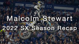 Malcolm Stewart  2022 Supercross Season Recap  Husqvarna Motorcycles [upl. by Pallua]