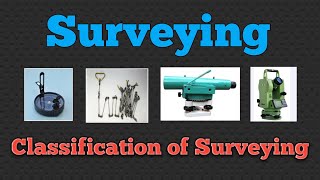 Classification of Surveying  Types of Surveying in Civil Engineering Plane and Geodetic Surveying [upl. by Trilly]