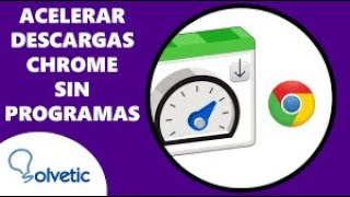 Como acelerar las descargas de Google Chrome sin programas 2024 feed [upl. by Medardas]