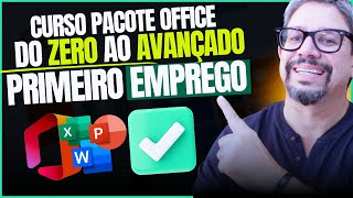 🚀 Melhor Curso de Pacote Office para Primeiro Emprego EM 2024 Curso Pacote Office Sem Segredo [upl. by Oinolopa]