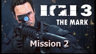 IGI 3 THE MARK  MISSION 2 at FULL HD [upl. by Roos]