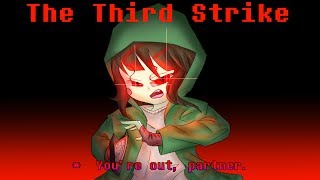 Storyshift  The Third Strike [upl. by Amehsat]