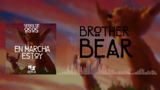 Tierra De Osos  En Marcha Estoy Noapoll 8 Remix  Brother Bear [upl. by Draper]