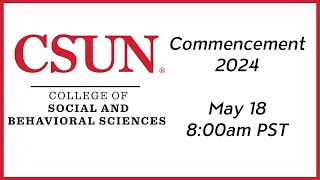 2024 CSUN Commencement College of Social amp Behavioral Sciences I [upl. by Quita667]