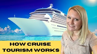 Cruise Tourism  How Does Cruise Tourism Work [upl. by Silrak473]