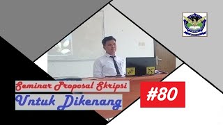 Seminar Proposal Skripsi 80  Teknik Industri Unsurya [upl. by Omixam]