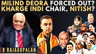 R Rajagopalan • Real reason Milind Deora quit • Kharge INDI Chair Nitish • Pinarayi in trouble [upl. by Illak]