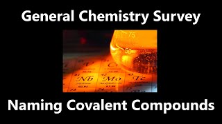 Naming Molecular Covalent Compounds  General Chemistry Survey [upl. by Ssilb]