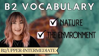 improve your English B2 vocabulary nature amp the environment  HOW TO ENGLISH esl efl [upl. by Francoise839]