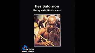 Various  Iles Salomon  Musique De Guadalcanal CD Ocora 1994 [upl. by Nodla]